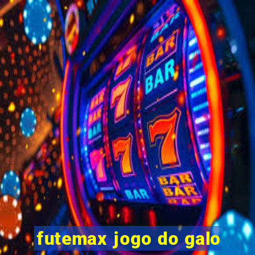 futemax jogo do galo